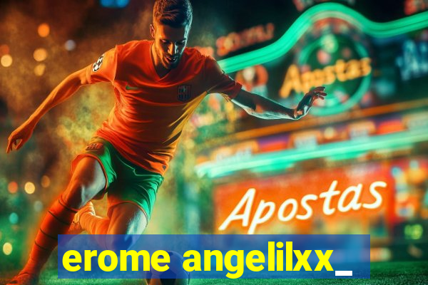 erome angelilxx_